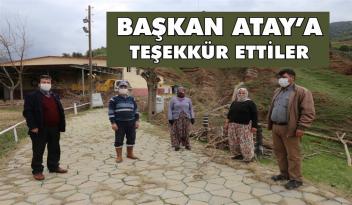 “YILLARDIR ALAMADIĞIMIZ HİZMETİ BAŞKAN ATAY SAYESİNDE ALIYORUZ”