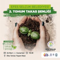 “EFES SELÇUK’TA TOHUM TAKAS ŞENLİĞİ DÜZENLENİYOR”