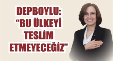 DEPBOYLU: “SEKİZ KAFA BU DEVLETİ NASIL YÖNETECEK”