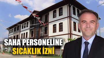 Germencik Belediyesi’nden saha personeline sıcaklık izni