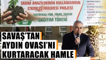 Savaş’tan Aydın Ovası’nı kurtaracak hamle