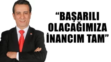 “Başarılı olacağımıza inancım tam”