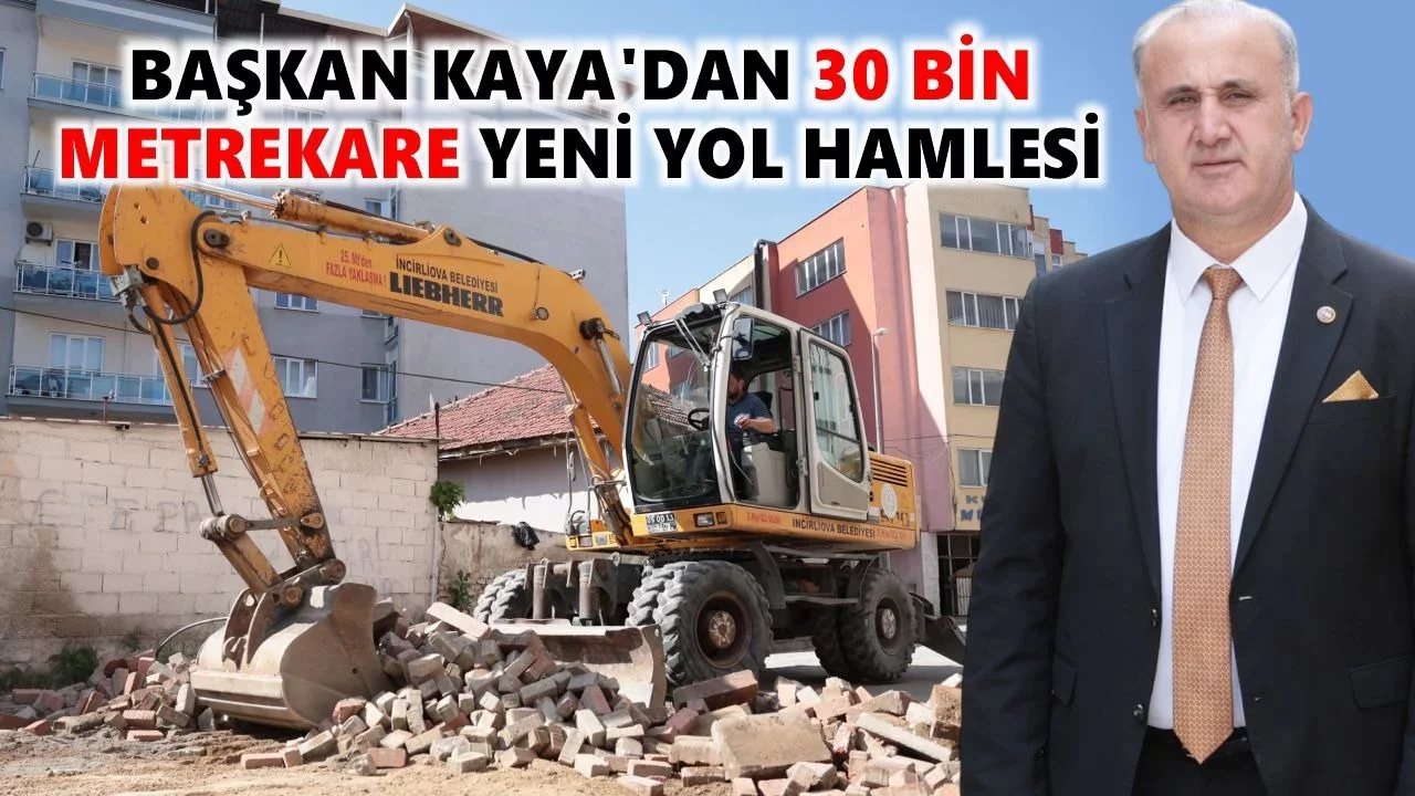 Başkan Kaya yol seferberliği başlattı; İncirliova’da üç mahallenin yolu yenileniyor